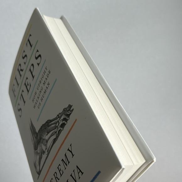 Brand New “First Steps: How Upright Walking Made Us Human” by Desilva, Jeremy - Picture 7 of 8